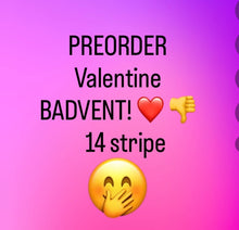 Load image into Gallery viewer, Valentine Badvent with Anti-love song list 14 STRIPE !!