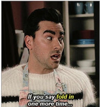 Load image into Gallery viewer, PREORDER “I Don’t Know How to Fold in Broken Cheese like that”  14 STRIPE !! Schitt’s Creek ❤️
